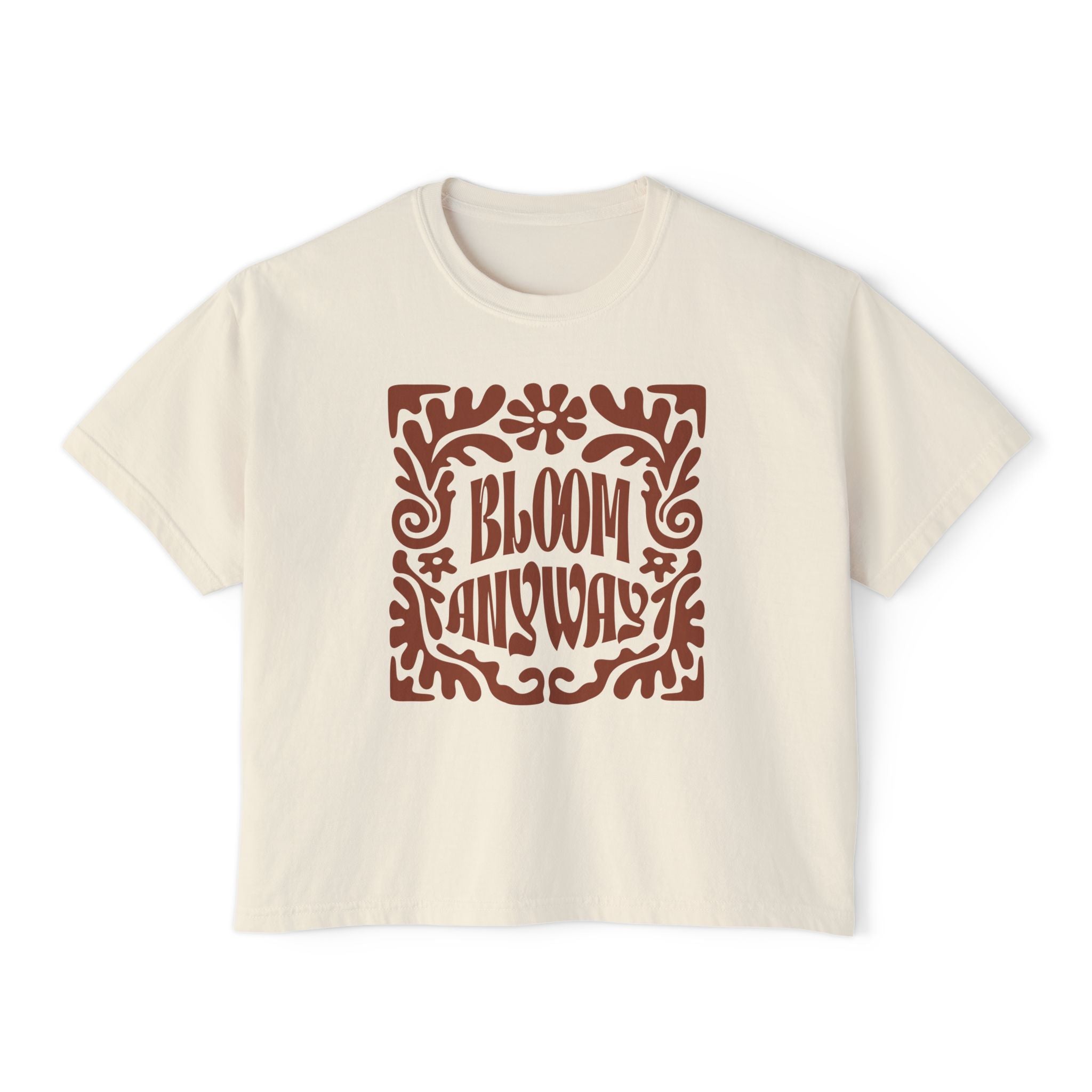 Bloom Anyway Women's Boxy Tee — Retro Floral Inspirational Graphic Shirt