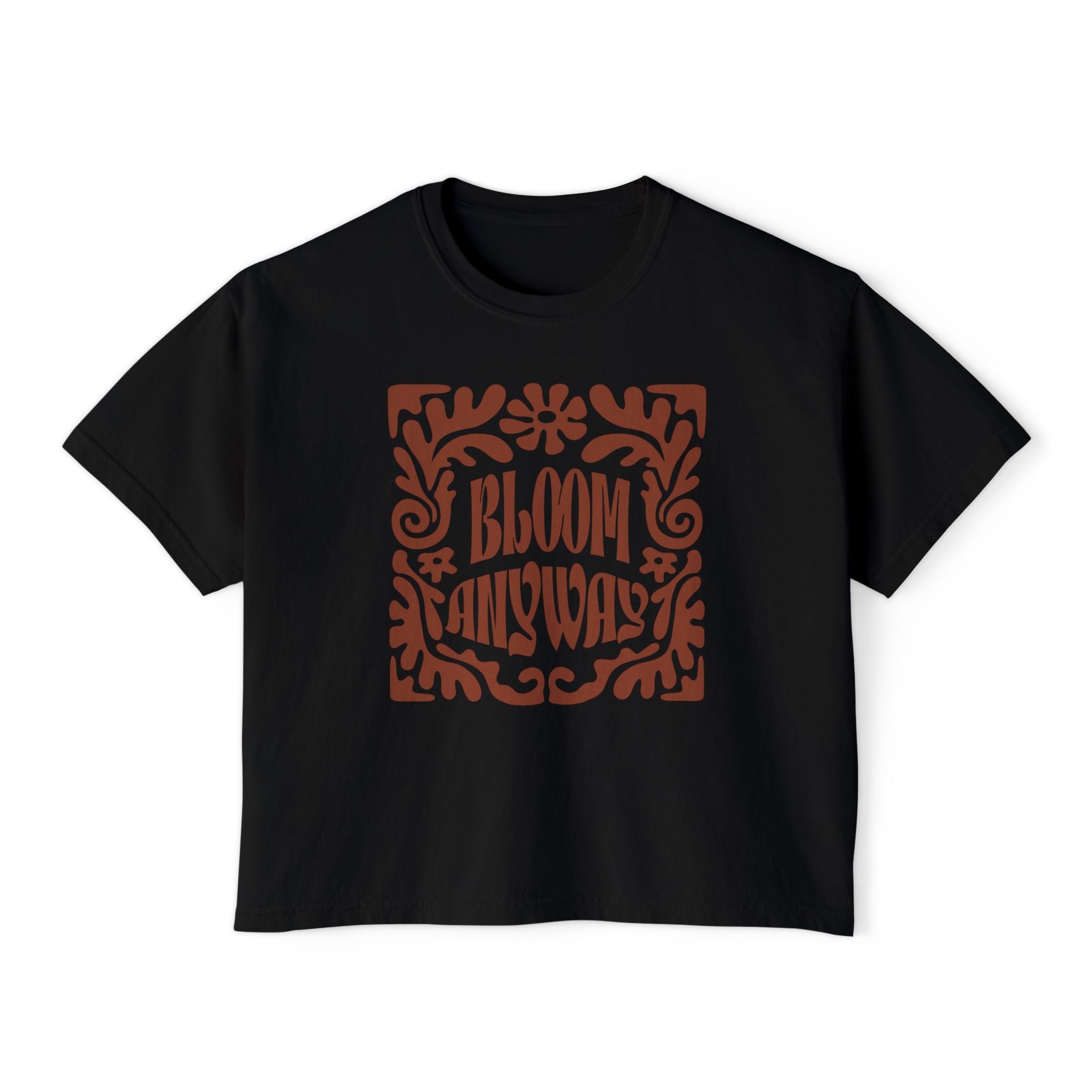 Bloom Anyway Women's Boxy Tee — Retro Floral Inspirational Graphic Shirt