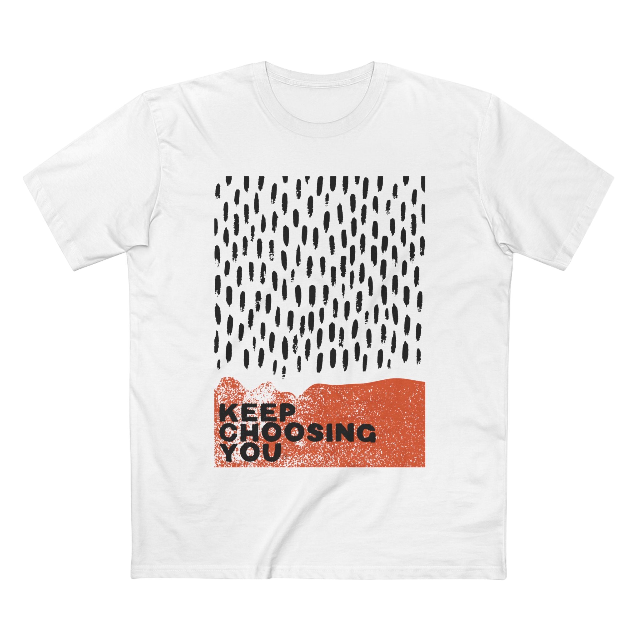 Keep Choosing You T-Shirt — Inspirational Minimalist Graphic Tee