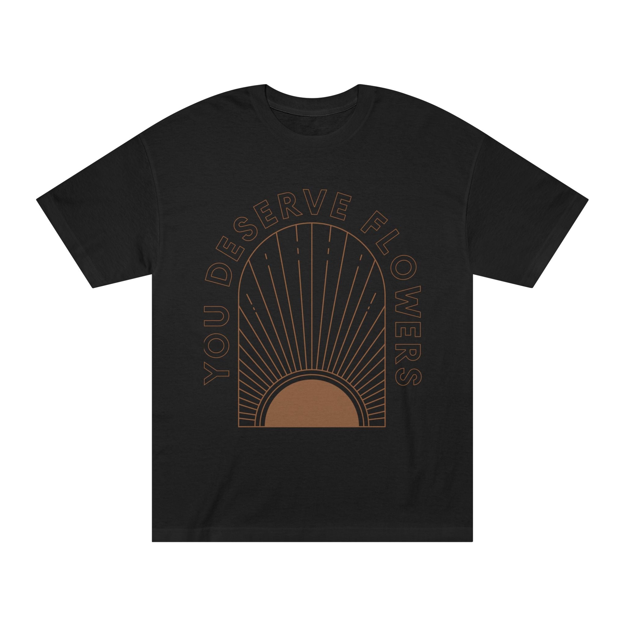 You Deserve Flowers Tee — Retro Sunburst Graphic T‑Shirt