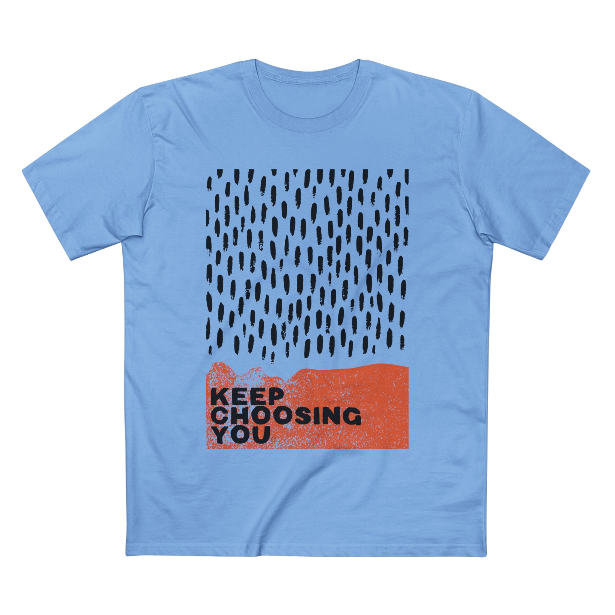 Keep Choosing You T-Shirt — Inspirational Minimalist Graphic Tee