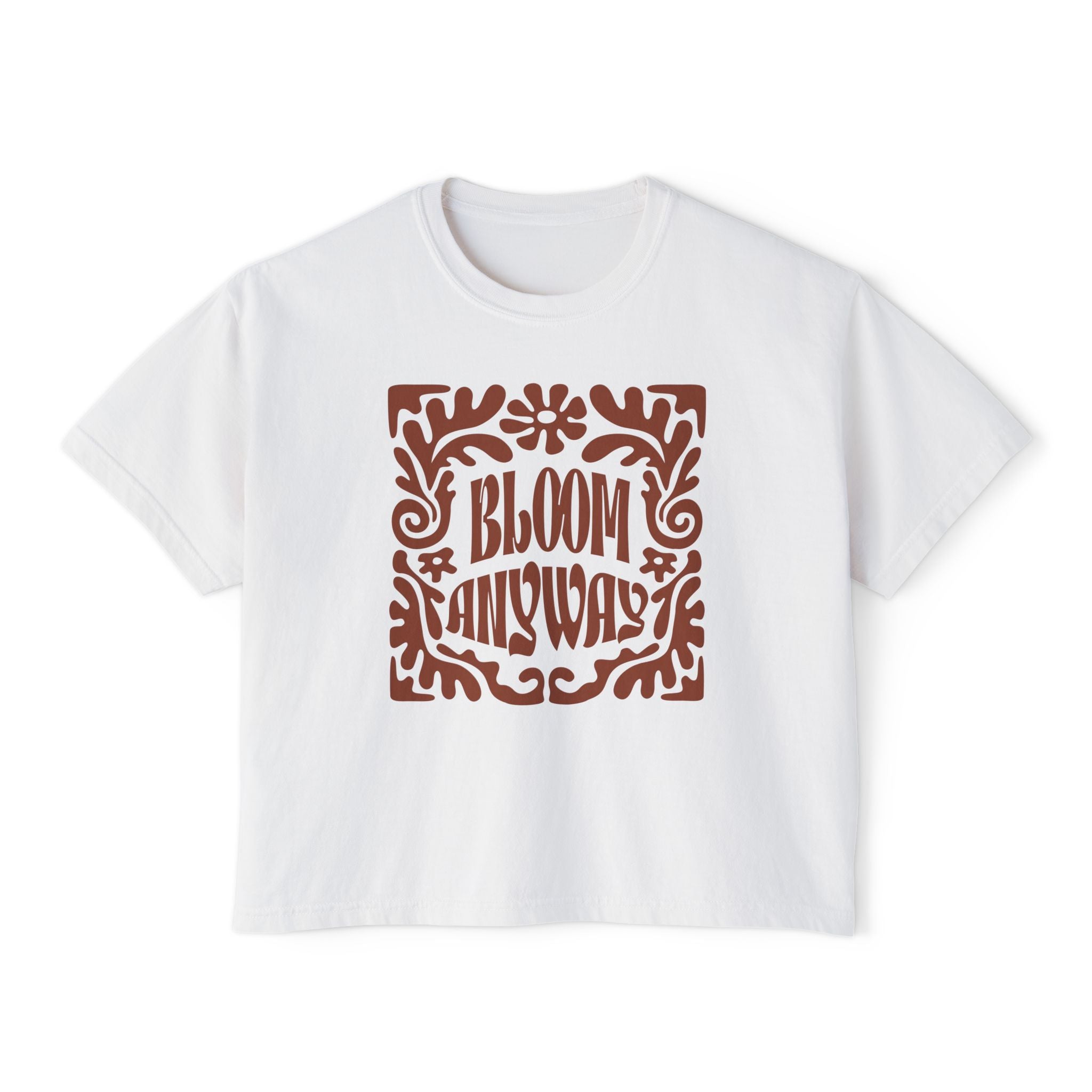 Bloom Anyway Women's Boxy Tee — Retro Floral Inspirational Graphic Shirt
